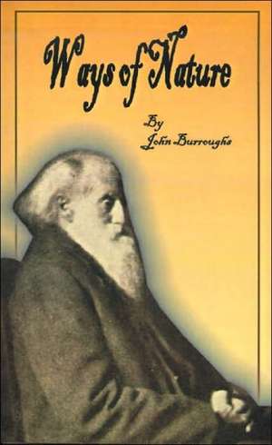 Ways of Nature de John Burroughs