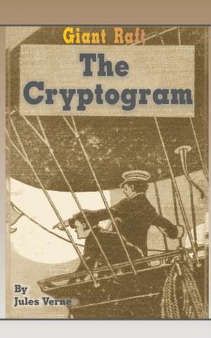 Giant Raft the Cryptogram de Jules Verne