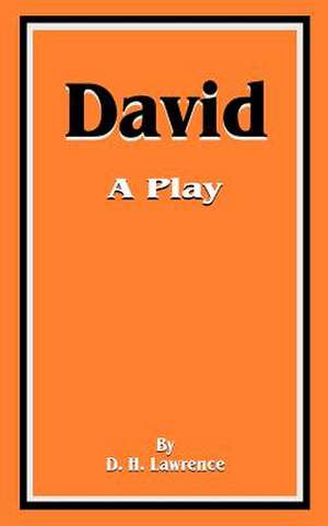 David: A Play de D. H. Lawrence