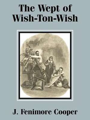 The Wept of Wish-Ton-Wish de James Fenimore Cooper