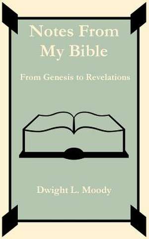 Notes from My Bible de Dwight Lyman Moody