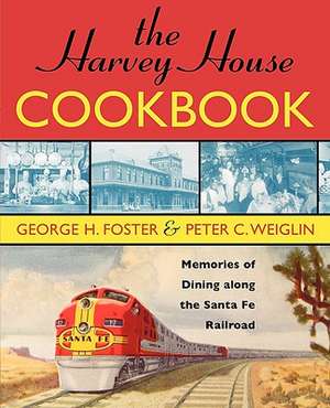 The Harvey House Cookbook de George H. Foster