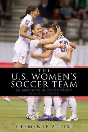 The U.S. Women's Soccer Team de Clemente Angelo Lisi