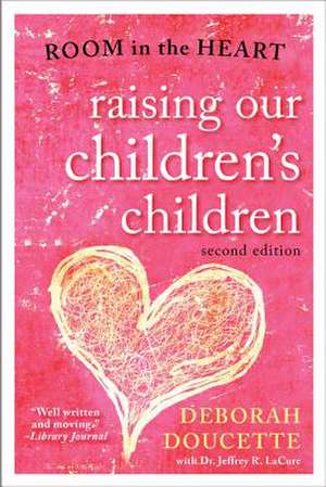 Raising Our Children's Children de Deborah J. Doucette