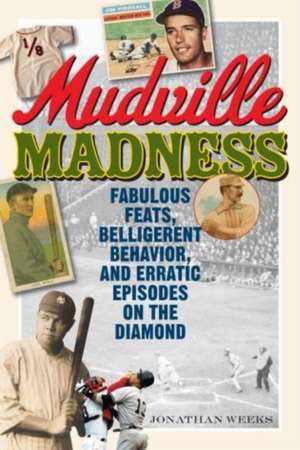 Mudville Madness de Jonathan Weeks