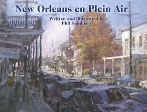 New Orleans en Plein Air de Phil Sandusky