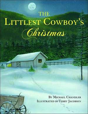 Littlest Cowboy's Christmas, The de Michael Chandler