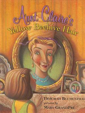 Aunt Claire's Yellow Beehive Hair de Deborah Blumenthal