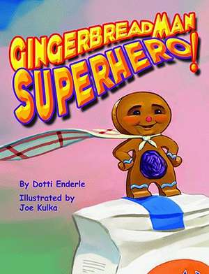 Gingerbread Man Superhero! de Dotti Enderle