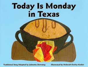 Today Is Monday in Texas de Johnette Downing