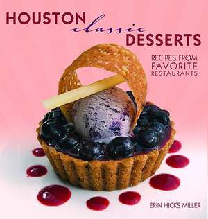 Houston Classic Desserts de Erin Miller