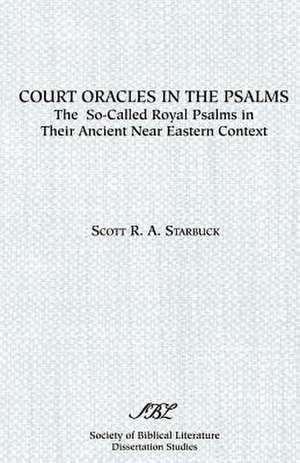 Court Oracles in the Psalms de Scott R. A. Starbuck