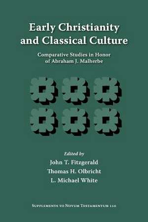 Early Christianity and Classical Culture de John T. Fitzgerald