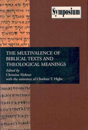 The Multivalence of Biblical Texts and Theological Meanings de Christine Helmer