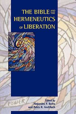 The Bible and the Hermeneutics of Liberation de Pablo R. Andiñach