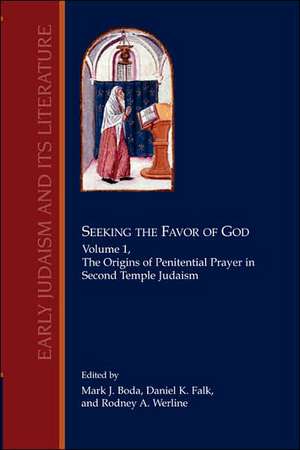 Seeking the Favor of God de Mark J. Boda