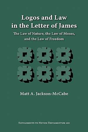 Logos and Law in the Letter of James de Matt A. Jackson-Mccabe