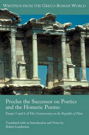 Proclus the Successor on Poetics and the Homeric Poems de Robert Lamberton