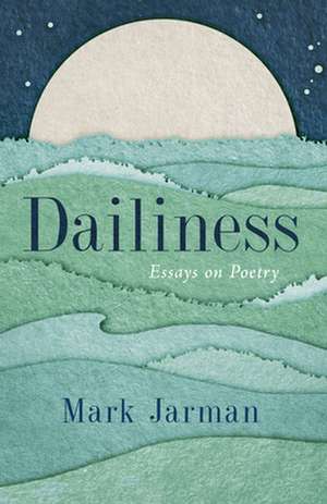 Dailiness de Mark Jarman