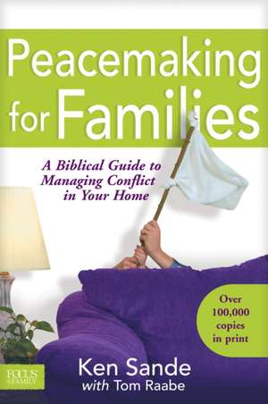 Peacemaking for Families de Ken Sande