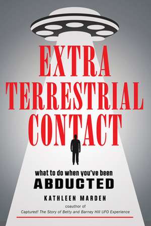 Extraterrestrial Contact de Kathleen Marden