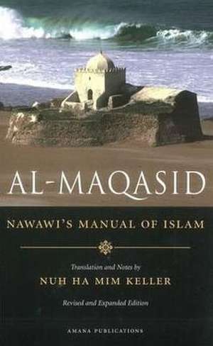 Al-Maqasid: Nawawi's Manual of Islam de Don Ha MIM Nardo