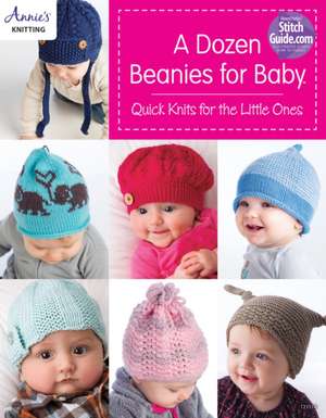 A Dozen Beanies for Baby de Annie's