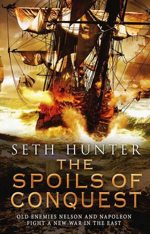 The Spoils of Conquest: A Nathan Peake Novel de Seth Hunter