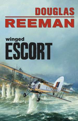 Winged Escort de Douglas Reeman