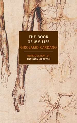 The Book of My Life de Girolamo Cardano