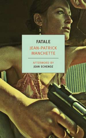 Fatale de Jean-Patrick Manchette