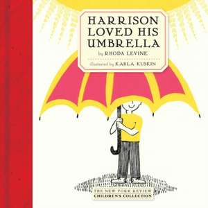 Harrison Loved His Umbrella de Rhoda Levine