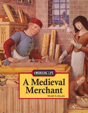 A Medieval Merchant de Stuart A. Kallen