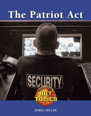 The Patriot Act de Debra A. Miller