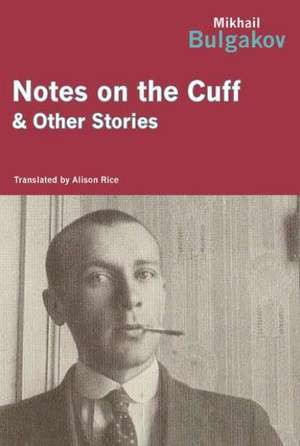 Notes on the Cuff de Mikhail Bulgakov