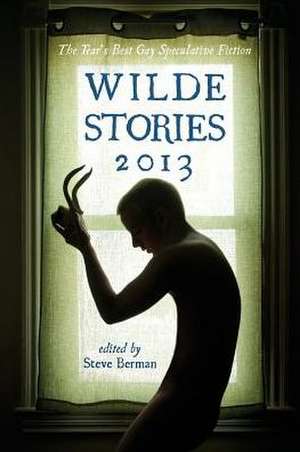 Wilde Stories 2013 de Steve Berman