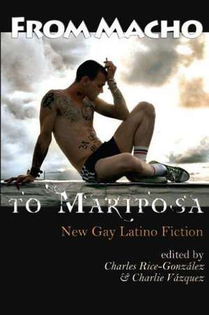 From Macho to Mariposa de Charles Rice-Gonzalez