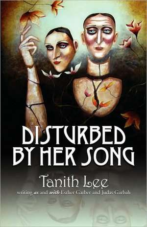 Disturbed by Her Song de Tanith Lee