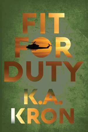 Fit for Duty de K. A. Kron