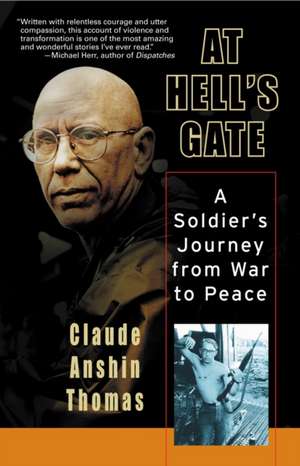 At Hell's Gate: A Soldier's Journey from War to Peace de Claude Anshin Thomas