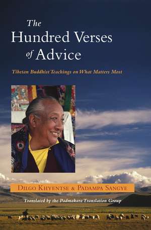 The Hundred Verses of Advice: Tibetan Buddhist Teachings on What Matters Most de Dilgo Khyentse