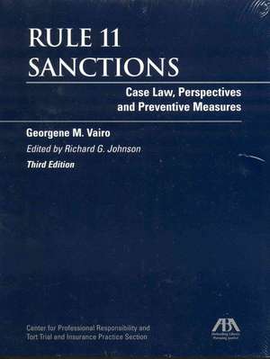 Rule 11 Sanctions: Case Law, Persectives and Preventive Measures de Georgene Vairo