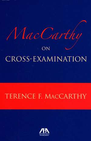 MacCarthy on Cross-Examination de Terence F MacCarthy