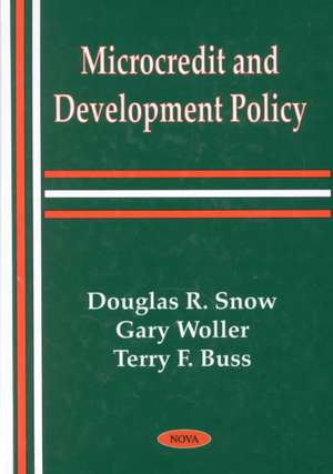 Microcredit & Development Policy de Douglas R Snow