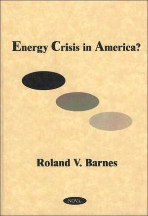 Barnes, R: Energy Crisis in America? de Roland V Barnes