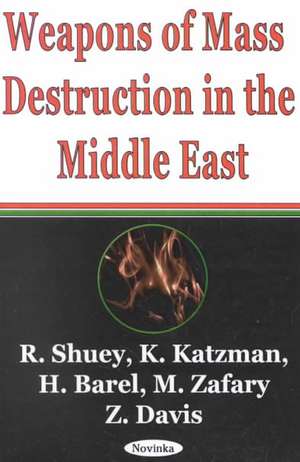 Weapons of Mass Destruction in the Middle East de R Shuey