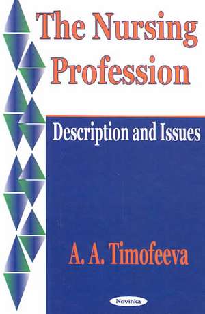 Nursing Profession: Description & Issues de A A Timofeeva