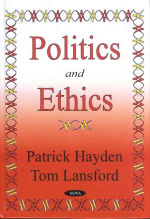 Politics & Ethics de Patrick Hayden