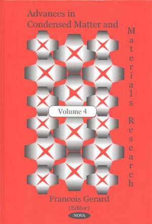 Advances in Condensed Matter & Materials Research: Volume 4 de Francois Gerard