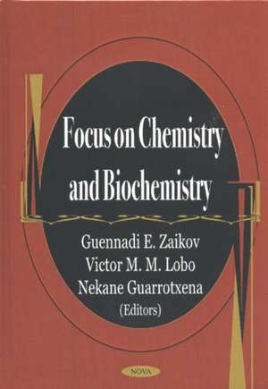 Focus on Chemistry & Biochemistry de Guennadi E Zaikov